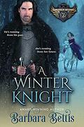 A Winter Knight (Knights of Destiny #2) by Barbara Bettis