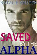 Saved By The Alpha: Fated Mates Paranormal Romance (Bear Ridge #1) by Natalie Kristen