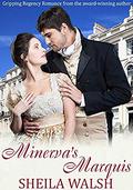 Minerva's Marquis: A heart-warming Regency Romance by Sheila Walsh