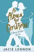 An Alpaca for Christmas: A Steamy Christmas Novella (Clarissa Cove #1) by Jacie Lennon