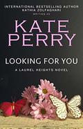 Looking for You (Laurel Heights #4) by Kathia Zolfaghari