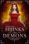Hijinks and Demons (Queen Lucy #3) by Rhiannon Lee
