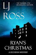 Ryan's Christmas: A DCI Ryan Mystery (DCI Ryan Mysteries #15) by LJ Ross