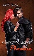 Shadow's Rising Pheonix (Dragons Fury MC #6) by M.T. Ossler