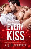 Every Kiss: Music, Love and Other Miseries: The Prequel (Music, Love and Other Miseries #1) by C.J. Burright
