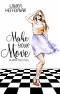 Make Your Move (Gamer Girls #3) by Laura Heffernan