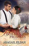 Brokken Promises: A Western Christmas Romance (Brokken Road Romances #9) by Sheila Hollinghead
