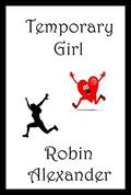 Temporary Girl by Robin Alexander