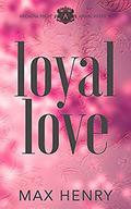 Loyal Love (Arcadia High Anarchists #4) by Max Henry