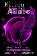 Kitten and Allure by Amanda Cashure