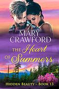 The Heart of Summers (Hidden Beauty #13) by Mary Crawford