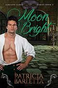 Moon Bright (Auriano Curse #3) by Patricia Barletta