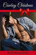 Cowboy Christmas: A Hot Holiday Romance by Beth Beaumont