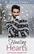 Healing Hearts (Stealing Hearts #2) by K. Evan Coles
