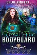 Royal Fae Bodyguard (Brunswick Academy for Gifted Girls #1) by Chloé Vincent