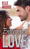 Emergency Love: A Medical Romance by Elle Woods
