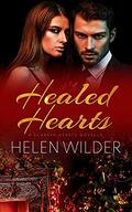 Healed Hearts: A Scarred Hearts Novella by Helen Wilder