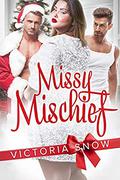 Missy Mischief by Victoria Snow