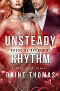 Unsteady Rhythm (House of Archer #2) by Raine Thomas