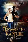 Beyond the Rapture by Jennette Green