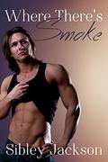 Where There's Smoke (Minnesota Male #3) by Caddy Rowland