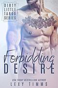 Forbidding Desire (Dirty Little Taboo #3) by Book Cover by Design