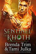 Sentinel Of Khoth (Dark Warrior Alliance #21) by Tami Julka