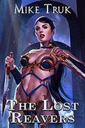 The Lost Reavers by Mike Truk