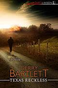 Texas Reckless (Lone Star #3) by Gerry Bartlett