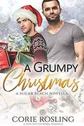 A Grumpy Christmas (Sugar Beach #4.1) by Corie Rosling