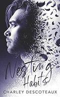 Nesting Habits by Charley Descoteaux