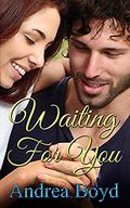 Waiting For You (The Spencer Family #1) by Andrea Boyd