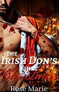 The Irish Don's First Christmas by Rose Marie