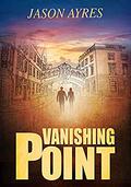 Vanishing Point (The Time Bubble #6) by Jason Ayres