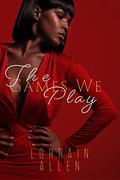 The Games We Play by Lorrain Allen