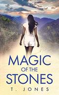 Magic of the Stones (Callie's Secret #2) by T. Jones