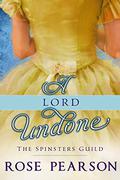 A Lord Undone by Rose Pearson