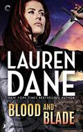 Blood and Blade (Goddess with a Blade #6) by Lauren Dane