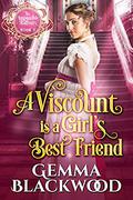 A Viscount is a Girl's Best Friend (Impossible Balfours #3) by Gemma Blackwood
