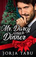 Mr. Darcy Comes to Dinner: A Steamy BWWM Christmas Story (Brits and Brats #1) by Jorja Tabu