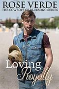 Loving Royalty (The Cowboys Of BlueSong #2) by Rose Verde