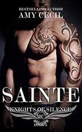 Sainte: Knights of Silence MC by Amy Cecil