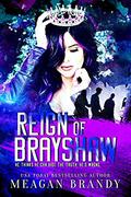 Reign of Brayshaw by Meagan Brandy