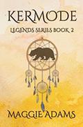 Legends: Kermode (Legends #2) by Maggie Adams