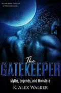 The Gatekeeper by K. Alex Walker