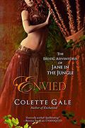 ENVIED: Jane's Decision (The Erotic Adventures of Jane in the Jungle #10) by Colette Gale