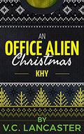 An Office Alien Christmas: Khy (Office Aliens #4.4) by V.C. Lancaster
