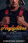 Firefighters and Billionaires Romance Collection by Christine Kersey