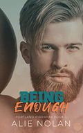 Being Enough (Portland Piranhas #2) by Alie Nolan
