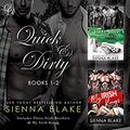 Quick & Dirty Books 1-2 by Sienna Blake